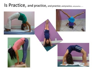 Is Practice, and practice, and practice, and practice, and practice……..
 