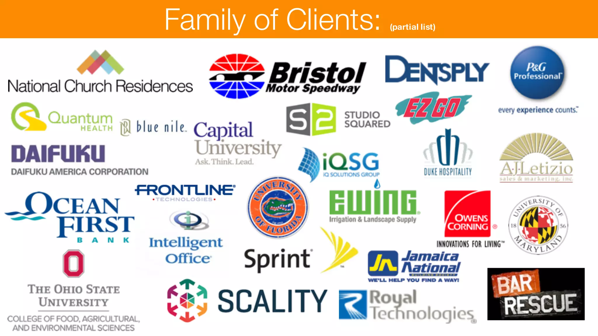 Family of Clients: (partial list)
 