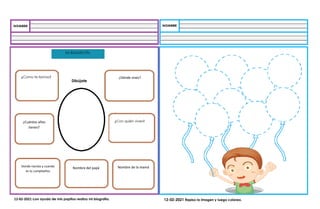 12-02-2021 con ayuda de mis papitos realizo mi biografía. 12-02-2021 Repiso la imagen y luego coloreo.
Dibújate
¿Como te llamas? ¿Dónde vives?
¿Cuántos años
tienes?
¿Con quién vives?
Donde naciste y cuando
es tu cumpleaños
Nombre del papá Nombre de la mamá
 