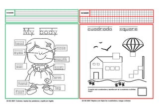 23-02-2021 Colorea, repisa las palabras y repite en inglés 23-02-2021 Repisa con lápiz los cuadrados y luego colorea
 