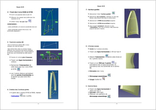 Flacon 2/4
4 - Tracé des 2 arcs R400 et R750
Ouvrir une esquisse dans le plan XZ
Effectuer une rotation des profils pour les
visionner en 3D
Utiliser l'icône "arc par 3 pt"
COINCIDENCE :
- entre extrêmités 1/2 cercle et extrêmités des arcs
- entre extrêmités section AA et arcs ( les
extrêmités dépassent )
5 - Tracé de la section BB
Pour le tracé de la section BB, il nous
manque une cote de largeur .
Nous allons donc dans un premier temps,
effectuer une recherche des points extrêmes
en tracant l'intecsection des 2 rayons R400 et
R750 avec une horizontale de cette section
BB.
Prendre XZ comme plan d'esquisse
Tracer une ligne horizontale à
143mm
Rechercher l'intersection de
cette ligne avec les 2 arcs R400
et R750
Les 2 points obtenus permettent
sont les points d'extrêmités de
la section qui peut alors être
tracée.
6 - Création des 2 surfaces guides
A partir des 2 rayons R750 et R400, réaliser
l'extrusion des 2 profils.
3/5
7 - Surface guidée
Sélectionner l'icône "surface guidée"
Sélectionner les 3 sections ( attention au sens des
flèches, elles doivent être dans le même sens)
Sélectionner le R400 et sa surface tangente
Sélectionner le R750 et sa surface tangente
Dans l'onglet "armature" décocher la case
"relimitation" pour que la surface créée descende
jusqu'en bas des 2 rayons.
8 - 2 Formes creuses
Cacher les 2 surfaces extrudées
Tracer une ligne horizontale à 195 de l'axe H
Obtenir l'intersection entre cette droite et
les 2 grands rayons
Tracer un arc R50 par 3 points en
coïncidence avec la ligne horizontale, en
coïncidence avec les extrêmités de la section
BB.
Extrusion des 2 arcs
Découpage-assemblage
Congé d'arête R2
9 - Fond du flacon
Tracer une ligne horizontale à
18mm de l'axe H
Extruder cette ligne
Effectuer une opération de
découpage-assemblage
Flacon 3/4
4/5
750
400
60,2
D36 D36
 
