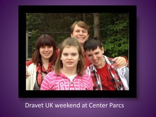 Dravet UK weekend at Center Parcs
 