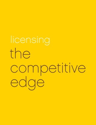 licensing
the
competitive
edge
 