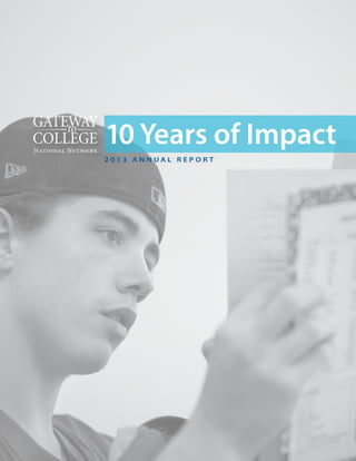 10 Years of Impact
2 0 1 3 A N N U A L R E P O R T
 