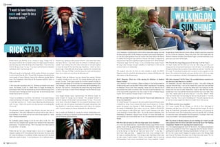 92 93Issue 37MAGAZINE
ON THE RISE
Rickell Brown, aka Rickstar, is on a mission to bring “vintage soul” to
the musical forefront. Born in South London, the singer/songwriter/dancer
spent the early years of his life living in the United States. “I moved to New
York by the age of one,” he says. “I was back and forth between Brooklyn
and Queens until I was about age ten.”
While growing up in the Big Apple with his mother, Rickstar was exposed
to a lot of music from the ‘60s, ‘70s and ‘80s. He became fascinated by the
sweet sounds of classic Motown. Some of his influences include Marvin
Gaye, The Temptations, Diana Ross & The Supremes and Rick James, to
name a select few.
A few years after returning to the U.K., Rickstar got started on his music
career. He became a part of a band where he began developing his
performance skills. After the band broke up, Brown started focusing on his
solo music career. Starting out wasn’t an easy task. He faced some personal
hurdles that he had to overcome.
“I wasn’t as confident as I was before,” he confesses. “I was used to being in
a band and dancing with people.” Despite his mindset, he was determined
to work hard and press on. “I had to keep rehearsing and perfecting my
craft,” he says. “I had to tell myself every day that music is something that
I love to do.”
His godmother, formerly signed to Sony Records, also gave him a lot of
encouragement. “She really influenced me and just told me that I have to
keep building on my brand and not care about being signed to a major
label,” Rickstar remembered.
He eventually gained courage to do his first show in the U.K. The
crowd was very receptive and enjoyed every moment of his charismatic
performance. “Everybody was like, ‘Wow! You really have what it takes to
be a solo artist,’” he recalls.
Within the last few years, Rickstar made a move to Los Angeles and
released a number of EP’s that showcase him as an artist. His most recent
EP, Under the Influence, is a collection of funk songs laced with old school
R&B and a touch of grime. “I was listening to a lot of different artists,”
Rickstar says, speaking on the concept of the EP. “Like Tamia, Rick James
and James Brown, I was really under the influence of different types of
sounds. I was working with a few other writers and we all came together
to create this dope EP. You have the song ‘Superhero,’ which was like a
promo single. It basically talks about being a superhero for somebody that
you love. The song ‘So Dope’ is just me being very cocky and saying how
dope I am to where you can roll me up and smoke me.”
Although Under the Influence was just released last summer, Rickstar
is already working on his next EP. “I’m almost finished with my new
project,” he says. “I don’t have a name for it yet but I can tell you that it’s
going to be such a dope EP. It will have live instrumentation and it’ll feel
very nostalgic.” One of Rickstar’s favorite tracks off his upcoming EP is
the track “Get Up On It.” He describes the sound of the song being similar
to some of the works of James Brown although it has the Rickstar touch,
of course.
Even though Rickstar enjoys experimenting with different sounds, he
prides himself on staying true to himself. “My proudest moment is
basically sticking with my brand, vision and dream,” he says. “If you look
at my music, it has never changed. I’m very proud of that because a lot of
people come into the industry brainwashed by people telling them who
they should be. I want to have timeless music and I want to be a timeless
artist. I’m never going to let that go and people love that about me.”
Stay in touch with Rickstar by visiting his website rickstaronline.com.,
checking in with him on Facebook.com/RickstarOfficial and by following
him on Twitter at @RickstarOnline.
Avery Sunshine is electrifying the world with her impeccable singing voice and
her piano playing skills. As she continues to produce each musical masterpiece,
we can only expect greatness from the vocalist. Her music allows the listener
to redefine life and get in tune with his or herself. Her music is respected by
many because it has such a significant impact on people’s lives. When Sunshine
released her single “Call My Name,” it was a beautiful listen mainly because
the song’s inner message was quite relatable as it dealt head on with real and
common matters of a relationship.
The songbird took time out from her busy schedule to speak with BLEU
Magazine about her smash hit, upcoming projects, touring with Babyface, and
other matters of her life and career.
BLEU Magazine: What was it like opening for Babyface at Madison
Square Garden?
Avery Sunshine: I don’t even know. What’s so funny is I was fooling around on
Twitter one day and I was like MSG? What is MSG? Opening act? I’m opening
for Babyface? Oh my God! That’s amazing. I mean I tell you--that was one of
those dreams that I didn’t even know I had. Not only to open for Babyface--one
of the most prolific songwriters ever--but to open for him at Madison Square
Garden. Who would have thought of that?! I was honored.
BM: Do you think being born and raised in Pennsylvania influenced you
in any way musical-ly?
AS: I think because I was exposed to the spirit and the music [of Pennsylvania],
it effected my being. Even in church, the music was all around me. At house
parties, my parents’ were listening to Teddy Pendergrass, Patti Labelle; just
the sounds of Philadelphia. That’s what it was for me. Thanks to WDAS-FM,
we were listening to radio all the time. And if I wasn’t listening to the radio,
I was listening to Chester Mass Choir…So yes the musical inspiration from
Philadelphia is definitely a musical muse of mine. It’s funny that people say
you sound like you’re from Philly, but I’m not. I do appreciate the compliment
though.
BM: How did you come up with your stage name, Avery Sunshine?
AS: It was a last minute decision. I just finished writing a song with my musical
partner, D.ana of the rap group Sonamoo, and it was released in Japan. During
one of the performances, one of the guys in the crew was like, “We are about
to do the line-up, so what do you want your name to be?” I was, like, “I
don’t know what you mean…” [laughs] First of all, it was exciting to have
my name on anything like that. I was trying to take everything in and come
up with a name. I said to myself, “Denise is not enough; I have to come up
with something.” And I swear, I just blurted it out: “Avery Sunshine.” I hadn’t
thought about it before then but it stuck with me. I think it must have come from
my love of the two characters, Shrug Avery from The Color Purple and Lela
Rochon’s character, Sunshine, from Harlem Nights. I put that somewhere in my
spirit and it just came out that night.
BM: Describe the songwriting process for the song “Call My Name.”
AS: Super simple. Just like when you write any other song, your vibe, your
energy and your own personal experiences come into play. I was actually going
through something when my partner D.ana called me and said, “I got this idea
for a song.” It was played on guitar and I recorded it on my computer over the
phone. The words and the melody just came and that was it. All of our songs
come out of experiences, and that’s what happened for that particular song.
BM: After releasing “Call My Name,” do you think listeners started to see
out who Avery Sun-shine is as a vocalist?
AS: Absolutely! You can’t deny the power of radio. I was really feeling the
exposure from the song. I was on the Capital Jazz cruise last year and Patti
Labelle was on the cruise. I was hav-ing dinner and I was trying not to look
because she was near my table. Meanwhile, I had no idea that Patti Labelle
already knew who I was and that she had sent someone over to my table. They
said, “Ms. Labelle wants to me meet with you.” I was like, “What?!” When
I met her shortly after, the first thing she did was sing the hook to “Call My
Name.” I was like, “You’ve got to be kidding me!” The radio exposure lets you
be seen by so many people that otherwise wouldn’t know who you are.
BM: What’s next for Avery Sunshine?
AS: I mean, touring. We got Chicago, we will be in New York again at
Subculture, and then we’re off to D.C., Houston and then Europe. We will be
doing the Netherlands, Amsterdam and Austria. After that, we’re going to do
the Tom Joyner cruise. We’re staying busy and we’re grateful. We’re working
on some more music and hopefully television projects. I’m going to find a way
to get on to Empire—just singing anything real loud.
BM: Any movie or theatre projects you are working on? I know you did
some projects with Tyler Perry and some work for the movie The Fighting
Temptations. Should we be expecting more projects soon?
AS: I was singing background vocals for the movie, The Fighting Temptations
and was a key-boardist for Tyler Perry’s stage play, Meet the Browns. If there’s
anything that would fit what I’m doing, then absolutely I will take it on. I would
like to write a play myself. [laughs] I’m going to call it Sun Shining Night
and A Gun in The Pocket. You know, one of those crazy play names? No, but
seriously, if there’s an opportunity, I would love to do it.
Sunshine
Walking On
words DOMINIQUE CARSON
Rickstar
“I want to have timeless
music and I want to be a
timeless artist.”
 