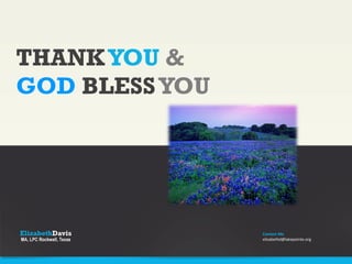 THANKYOU &
GOD BLESSYOU
Contact Me
elizabethd@lakepointe.org
 