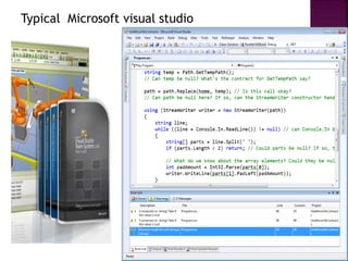 Typical Microsoft visual studio
 