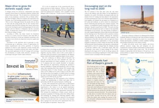 Photo courtesy of Duqm Port 
Building the foundations for a sustainable future 
YOUR GATEWAY TO INVESTMENT IN OMAN 
The construction of the new MUSCAT INTERNATIONAL AIRPORT and SALALAH 
AIRPORT is the largest infrastructure project the Omani government has undertaken 
in its history. Additionally, the Oman Airport Management Company is leasing 
industrial lands at the new Muscat International Airport which is an excellent 
opportunity for companies looking to grow in Oman and throughout the region. 
Developing the local 
workforce is a strategic priority 
Overall, the Committee estimates that the ICV strategy can unlock 
up to $64 billion of spending in the oil and gas supply chain 
by 2020 in developing local industry, employment and skills. In 
the same timeframe, the industry plans to create from 10,000 
to 15,000 direct jobs and up to 45,000 indirect jobs, as well as 
training 36,000 people. 
Currently, the number of Omanis working for the oil and gas 
industry is around 22,000, out of a total of 55,000. The directly 
employed workforce of the oil and gas companies has the highest 
levels of Omanisation, at 63%, while 59% of service provider 
employees and only 25% of construction workers are Omani. 
Across the entire industry, although 78% of managerial positions 
are filled by Omanis, in semi-skilled positions the level of 
Omanisation is 27%, while for engineers it is 39% and technicians 
it is 58%. However, by 2020, the ICV Committee forecasts that 
the number of jobs required by the oil and gas industry will reach 
over 72,000 which represents a significant opportunity to increase 
levels of Omanisation across the sector. 
To make sure that Oman can seize this opportunity and 
meet the demand, investment in training is at the heart of the 
ICV program. “We have frequent meetings with the Ministry of 
Education and of Manpower to realign the industry’s demands 
with vocational training programs,” Restucci says. “Oman has 
invested significantly in providing and upgrading schooling and 
training facilities across the country. At PDO, we have put a lot of 
emphasis on aligning not just PDO’s requirements, but the whole 
industry’s requirements. We are trying to integrate our PDO and 
Shell standards with those of BP, Oxy, OOC and other operators 
and this is dramatically reducing the amount of retraining that 
each company has to do when people move jobs.” 
The Government of Oman has set up specialist institutes to 
train Omanis for skilled and semi-skilled positions in the industry, 
providing a range of vocational and professional training, 
including courses for internationally recognized qualifications in 
areas such as welding and bachelor degree programs in petroleum 
engineering. “The Ministry continuously coordinates with the 
oil and gas sector and trains the national manpower in various 
technical specializations,” Sheikh Abdullah bin Nasser bin 
Abdullah Al Bakri, the Minister of Manpower says. “The Ministry 
supports any effort to train and qualify the national workforce, to 
enable the Omani youth to join the labor market, especially in the 
oil and gas industry.” 
Smaller operators are also playing a major part in increasing 
Omanisation levels. “We have a lot of non-technical Omani 
workers but we would like to increase the percentage of technical 
Omani employees,” Shahrokh Etebar, Chief Executive Officer of 
CCED says. “This is why we bring them in and train them in 
collaboration with the Ministry of Manpower.” 
“We have to accelerate our programs for training to develop 
the national workforce,” Simon Karam, Chairman of the Joint 
Committee for Omanisation in Oil  Gas and Director of Sarooj 
Construction says. “If there is no coordination between the industry 
and the education system, then progress will not advance”. 
As the gateways to a rapidly expanding 
economy, Oman’s airports are handling 
ever growing volumes of passenger 
and cargo traffic. In response to 
this rise in demand, Oman Airports 
Management Company (OAMC) is 
carrying out major investments in 
new capacity across the country. 
At Muscat, where OAMC is experiencing 
double-digit growth in passenger traffic, 
a new terminal will soon boost the 
airport’s annual capacity to 12 million 
passengers a year. OAMC is also set to 
manage a series of new regional airports 
that are currently under 
construction, including Duqm 
and Sohar. “Our focus for both 
these airports is to support 
industrial development and 
diversification,” says Engineer 
Saeed Khamis Al Zadjali, 
Acting CEO of OAMC. “At 
Duqm we expect there will 
soon be huge demand for 
regular business services.” 
With the requirements 
of the oil and gas industry in mind, 
OAMC is planning to build full 
service cargo terminals 
at all of the airports it 
manages. Thanks to this 
new infrastructure, the 
industry will be able 
to fly in the machinery, 
equipment and materials 
that it needs. “With 
the speed of today’s 
industrial development 
in Oman, there is a real 
requirement for air freight 
to enable speed of delivery and just-in-time 
supplies,” Al Zadjali says. 
Surge in traffic triggers airport expansion 
Engineer SAEED 
KHAMIS AL ZADJALI 
OAMC Acting CEO 
For over 40 years, Simon 
Karam has been a leader in the 
private sector’s contribution 
to Oman’s economic develop-ment, 
growing his business 
into one of the largest con-struction 
companies in the 
Middle East. 
The strategic priority of 
Karam’s current venture, 
Sarooj Construction is to 
support the expansion and 
diversification of Oman’s oil 
and gas industry. “Oil and gas is our main 
focus as a group and provides 
us with around 50% of our 
revenues,” Karam says. “It is a 
very active sector right now, 
and is driving In Country 
Value”. Another sector that 
Sarooj is developing is marine 
works which represents 30% 
of the company’s turnover. 
“By developing our expertise 
we aim to become a regional 
player”. 
In less than ten years, 
Lebanon-born Karam has built Sarooj 
into one of the Sultanate’s five largest 
construction firms, and it is now 
providing a range of core engineering 
services at the giant Musandam Gas 
Plant that OOCEP is building in 
northern Oman. Sarooj represents 
Karam’s latest contribution to the 
development of Oman, a country 
to which he has dedicated his life. 
“I originally came here for 14 days, 
and that was 43 years ago!” Karam 
says. “I now want to do even more for 
the country and in particular for the 
ordinary citizens of Oman.” 
SIMON KARAM 
Chairman of the 
Joint Committee for 
Omanisation in Oil 
 Gas, Director of 
Sarooj Construction 
 