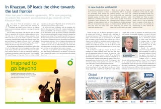 Photo courtesy of GlassPoint 
here and that will have a direct impact on jobs because we will hire 
people, as well as a positive indirect impact on the sector, as we will 
also buy posts from a steel factory in Oman.” 
GlassPoint has also opened an office in Kuwait and plans to es-tablish 
subsidiaries in other Gulf countries as it begins to explore 
opportunities in the region outside the Sultanate. “Oman is a great 
place to start as it is the industry leader in EOR,” MacGregor says. 
“Oman has been pushing the technology forward, and that makes 
it open to new ideas. Because it has taken the initial risk, other 
countries will be able to use the technology in the future. The 
market is large enough to be able to start here in Oman and then 
use it as a launch pad into the region.” 
“We have a golden opportunity with EOR to develop our 
talents in Oman and then export that capability outside,” Salim 
Al Aufi, Undersecretary at the Ministry of Oil and Gas says. “We 
can become an international exporter of knowledge and talent.” 
New technologies could create 
thousands of high-value jobs 
Oman’s investments in EOR also have potentially far-reaching 
economic consequences well beyond the upstream. Technologies 
such as solar energy, polymer and chemical injection can 
reduce the industry’s dependence on gas for EOR, and make 
gas available for power, for export as LNG and for downstream 
industries. PDO has reported what it calls ‘encouraging progress’ 
at a chemical injection trial at Habhab, and plans to extends its 
polymer injection schemes in the Marmul and Nimr areas as well 
as investing in solar. 
“Today, nearly a quarter of Oman’s gas is used for oil production, 
and that percentage continues to increase each year,” MacGregor 
says. “By adopting solar steam generation, oil companies can 
release these valuable natural gas supplies for use in power 
generation, desalination or industrial development, diversifying 
Oman’s growing economy.” 
Wide-scale deployment of EOR, and in particular of solar 
EOR, could create thousands of high value jobs in the Sultanate. 
A report published by consultancy Ernst  Young in January 
2014 forecast that by making gas savings and creating demand 
for jobs in the solar supply chain, solar EOR could generate up to 
212,000 valuable positions. 
Following the success of the pilot, PDO’s Restucci says that the 
company is now analyzing how best to take the technology into 
the next stage. “We are discussing how we can establish a local 
supply chain for many of the components–mirrors, aluminum 
infrastructure, the service industry and the associated employment 
opportunities that can be created. We are now engaging with 
contractors, suppliers and Government entities to progress to 
the next stage. And we are also addressing local supply chain 
opportunities to secure maximum value beyond the direct impact 
to the oil and gas industry.” 
“The goal is to get 80% sourced in Oman and to establish a 
factory and a localized supply chain,” MacGregor says. “Most of 
what we need is available in Oman. We will establish manufacturing 
E F F I C I E N T 
EFFECTIVE 
EXCELLENT 
Abraj Energy Services strives to be 
a company of excellence providing 
regional and international Well 
Engineering Design Consultancy, 
Well Construction  Well Services; 
devoting all efforts to ensure 
safe, incident-free operations and 
customer satisfaction, by utilizing 
talented and motivated staff, 
highly experienced manpower, 
!nest equipment and innovative 
technology. 
P.O. Box 1156, P.C. 130, Azaiba, Sultanate of Oman Tel: +968 2450 9999 Fax: +968 2450 9998 E-mail: bdm@abrajoman.com www.abrajoman.com 
Elite Special 1-3 page.indd 1 5/25/14 3:57 PM 
Taking the lead in drilling innovation 
One of the largest drilling 
contractors in Oman, Abraj 
Energy Services currently 
operates a fleet of 13 rigs 
across the Sultanate for 
operators including PDO, 
OOCEP, and Occidental 
Oman. That number will 
rise to at least 20 following 
a series of contract wins, 
including most recently 
from BP, crowning a period of rapid 
growth since Abraj first started 
activities in 2007. 
wwww.synergypetroleum.com 
The success of this young 
company in the Omani 
market has been based 
above all on investment in 
training and in state-of-the- 
art drilling technology. 
For Occidental, Abraj 
worked with NOV to 
design the region’s most 
efficient and sophisticated 
rigs, automated medium-depth 
rigs that are much safer and 
much faster to move than their 
predecessors. 
These technological advantages de-liver 
significant financial benefits for 
operators; PDO was able to pay for an 
upgrade to new Abraj rigs out of the 
savings they realized. “Abraj saved a 
substantial amount for PDO,” CEO 
Ramesh Narasimhan says. “The Abraj 
rig project was then one of two selected 
on a global basis by Shell. This level 
of international recognition is a result 
of the performance of our rigs. We 
now want to build up our skills and 
capabilities so that we are as good as 
anybody worldwide.” 
Empowered by Innovation 
Synergy Petroleum International is a world class developer and service provider 
in the oil  gas, power, petro-chemical, and water industries. We strive to meet challenges 
and provide an effi cient environment for partners while adhering to quality standards. 
Since its establishment in 2006, Synergy 
Petroleum International (Synergy) has 
helped introduce a series of specialist 
technologies into the Sultanate of Oman’s 
oil and gas sector. According to Anthony 
Helou, Executive Director of Synergy, 
“Synergy likes to invest in cutting edge 
technology, bring it into Oman and 
then facilitate its manufacturing or 
installation”. 
Synergy is part of Al Taher Group, 
one of the largest civil contractors in the 
Omani oil and gas industry. Although 
Synergy also works as a contractor, the 
company’s major focus is 
on investing in the local 
production of proprietary 
technology for the Omani 
and regional markets. 
Majus Synergy Oman, 
a joint venture between 
Synergy and a UK based 
company, produces specialist 
vacuum insulated tubing 
used to enhance oil recovery, 
making it the sole manufacturer of this 
type in Oman. Helou says that Synergy 
is currently in talks with other specialist 
companies who are seeking 
to establish themselves in 
the region “Our aim is to 
partner with pioneering 
companies who have 
unique technologies and 
are looking to establish 
themselves in the Middle 
East.” He added, “We want 
to be known as the company 
that introduces innovative 
technologies that it then manufactures, 
implements and develops to Oman and 
the region.” 
Innovation for sustainable development 
ANTHONY HELOU 
Synergy Petroleum Int. 
Executive Director 
RAMESH NARASIMHAN 
Abraj Energy Services 
CEO 
 