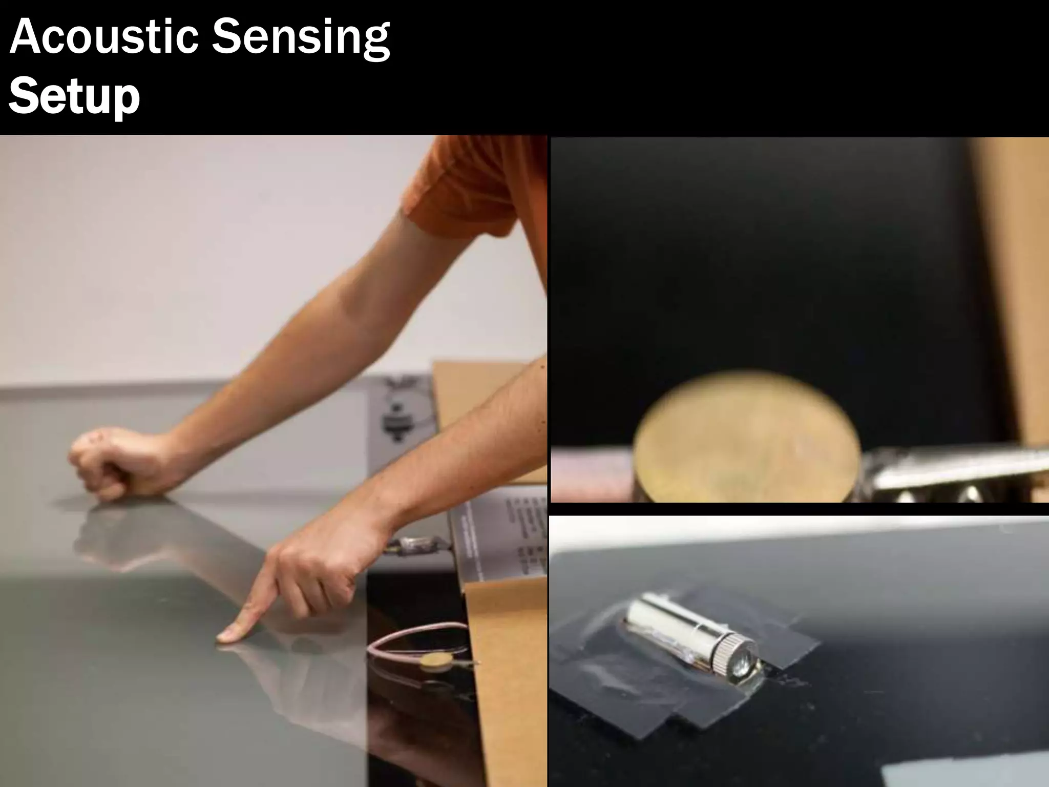 Acoustic Sensing
Setup
 