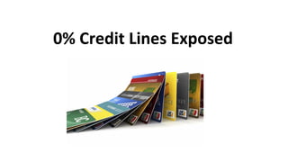 0% Credit Lines Exposed
 