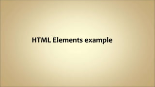 HTML Elements example
 