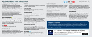 VISITOR’S
GUIDE
GETTHEFREEAPP!
MISSIONINTREPID:
EXPLOREENTERPRISE
Experiencethe
SpaceShuttlePavilion
onawholenewlevel.
WELCOME CENTER
WELCOME CENTER
FO’C’SLE/GALLERY DECK (NOT ACCESSIBLE BY WHEELCHAIR)
TOWER 1 TOWER 2 TOWER 3 TOWER 4
8
8
7
9
10
6
5
4
3
2
1
3 4
9
1 2
10
Stairs up to flight deckStairs up to flight deckStairs down to hangar deck
Fo’c’sle
Triple Stix and Temporary Exhibition:
On the Line: Intrepid and
the Vietnam War
Marine Berthing
Ammo Handling
Officer Berthing
Junior Officer Berthing and City at Sea
Anchor Chain Room and City at Sea
Combat Information Center and City at Sea
Main Communication Station
Squadron Ready Room
and Temporary Exhibition:
On the Line: Intrepid and the Vietnam War
Stairs
Audio Tour Stop
5
67
FLIGHT DECK
Gallery Deck
Hangar Deck
Third Deck
Flight Deck
GALLERY DECK
Hangar Deck
Third Deck
Flight Deck
Gallery Deck
HANGAR DECK
Third Deck
Flight Deck
Gallery Deck
Hangar Deck
THIRD DECK
THIRD DECK (ACCESSIBLE BY WHEELCHAIR)
1 General Berthing Space
Crew’s Mess and City at Sea
Galley
Pier Access to Third Deck
2
3
4
Restrooms
Elevator (Access to Hangar Deck and Flight Deck)
Stairs (up to Hangar Deck)
Audio Tour Stop
Food Service
FLIGHT DECK
Gallery Deck
Hangar Deck
Third Deck
Flight Deck
GALLERY DECK
Hangar Deck
Third Deck
Flight Deck
Gallery Deck
HANGAR DECK
Third Deck
Flight Deck
Gallery Deck
Hangar Deck
THIRD DECK
CITY AT SEA: USS INTREPID
An exhibition examining life at sea for Intrepid’s crew.
Explore spaces where crew members lived and worked.
Locations of video kiosks are indicated on the map.
Exhibition continues on the third deck.
City at Sea has been made possible in part by a major grant
from the National Endowment for the Humanities:
Celebrating 50 Years of Excellence.
ACCESSIBILITY
The Intrepid Museum is committed to providing
accessible, interactive and educational experiences
to all visitors. Because of Intrepid’s status as a
historic landmark, most, although not all, spaces are
accessible by wheelchair. Areas of the Museum that
are not accessible include the fo’c’sle, combat
information center, island, Growler and Concorde.
To learn more about accessible programs and
resources, go online to intrepidmuseum.org/access
or visit the Information Desk.
AUDIOTOURRENTALS
With tours tailored for children, adults and individuals
who are hard of hearing, and suggested stopping points
timed to fit your schedule, an audio tour is the most
complete way to experience the Museum. Rentals are
available in multiple languages.
EXIT EXIT
Exit the Museum complex on Pier 86.
EXHIBITGUIDELINES
To preserve the artifacts on display, guests are
prohibited from touching any of the exhibits or displays
and must exercise due care when taking close-up
photographs of any exhibit or display.
FIRSTAID
Please see the nearest security guard or Museum staff
member if first aid is needed.
FOODANDDRINK
Except in designated areas, no eating or drinking
is allowed at the Museum.
INFORMATIONDESK
Located on the hangar deck. For easiest access, take
the Tower 1 elevator to the hangar deck.
LOSTFOUND
If you lose an item during your visit, please check with
the Information Desk, located on the hangar deck,
before you leave. If you later discover that you have
left something behind, call 212-957-7036 between the
hours of 9:00am and 5:00pm EST.
PHOTOGRAPHYANDVIDEO
You’re welcome to take photographs and video for
your personal use during your visit. Please contact our
Public Relations Department for written permission to
take commercial photography or video.
RESTROOMS
There are four restrooms located throughout the
Museum complex. Please see each deck map for the
one nearest you.
SAFETYANDSECURITY
Minor children should not be left unattended. All guests
under the age of 16 must be accompanied by an adult
while visiting the Museum—there are no exceptions.
For youth/student groups, at least one (1) chaperone is
required for every ten (10) children.
SIMULATORS
Experience our virtual flight zone in our three exciting
simulators: G-Force Encounter, XD Theater (located in
the Exploreum on the hangar deck) and Transporter FX
(located on the pier). Tickets may be purchased at each
simulator. Height restrictions apply.
SMOKING
Smoking, including smokeless electronic cigarettes, is
strictly prohibited anywhere on Museum property or
inside any exhibit area. Smoking on Pier 86 is prohibited
by law. The only area where smoking is permitted is on
the sidewalk of 12th Avenue.
SOUVENIRPHOTOS
Sharpshooter Imaging provides souvenir photography
and products to Museum guests. Guests have the
opportunity to pose in front of a blue screen located
near the entrance of submarine Growler and in the
Space Shuttle Pavilion. Upon exiting the exhibits,
guests will be able to see their finished images in
settings with sea, air and space themes.
A QUICK REFERENCE GUIDE FOR YOUR VISIT
GET THE FREE APP! MISSION INTREPID: EXPLORE ENTERPRISE
Experience the Space Shuttle Pavilion on a whole new level.
Apple, the Apple logo, iPad, and iPhone are trademarks of Apple Inc., registered in the U.S.
and other countries. App Store is a service mark of Apple Inc.
BECOME A MEMBER A membership to the Intrepid Museum pays for itself
after just two visits. Stop by the Information Desk or Box Office, call 646-381-5030
or visit us online at intrepidmuseum.org to learn how you can turn today’s ticket
into a year of membership.
intrepidmuseum.org
 