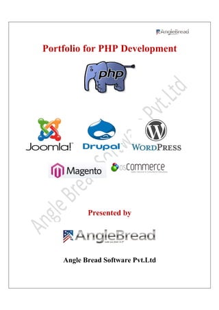 Portfolio for PHP Development
Presented by
Angle Bread Software Pvt.Ltd
 