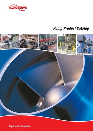 Experience In Motion
Pump Product Catalog
 