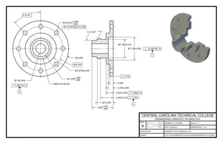 DRAWN BY: K.THORPE
DATE:
SCALE: 1:1
DRAWING TITLE: PROBLEM 19-18
CCTC FILESSEMESTER 4SOLIDWORKSPROBLEM 19-18.DWG
2/23/2015 DRAWING NO: 1 OF 1
SIZE:
B
CENTRAL CAROLINA TECHNICAL COLLEGE
ENGINEERING GRAPHICS TECHNOLOGY
CHECKED BY:
GRADE:
 