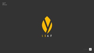 www.yleaf.co
YELLOW
LEAF
SOFTWARE
 