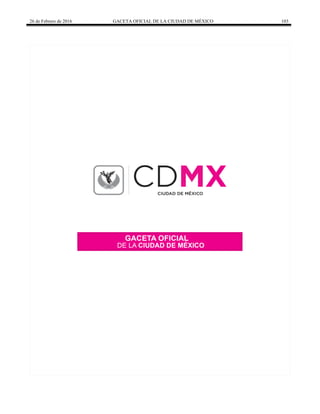 26 de Febrero de 2016 GACETA OFICIAL DE LA CIUDAD DE MÉXICO 103
 