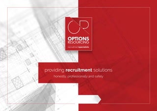 providing recruitment solutions
honestly, professionally and safely
find out how we achieve this ›
 