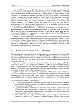 Chapter 3 Investigation of LCIA methods 
The 6th EAP, ‘Environment 2010: Our future, our choice’, includes ‘environment an...