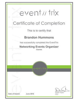 Brandon Hummons
Networking Events Organizer
Course
Date of Award: June 2016
 