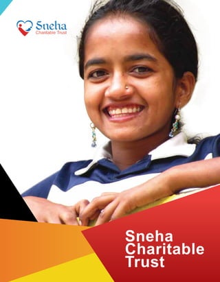 Sneha
Charitable
Trust
 