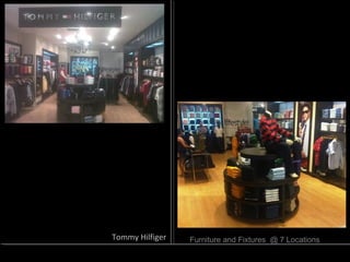 Furniture and Fixtures @ 7 LocationsTommy Hilfiger
 