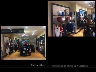 Furniture and Fixtures @ 7 LocationsTommy Hilfiger
 