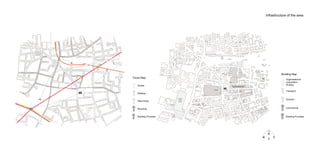 Infrastructure of the area
Roads
Railway
Main Road
Bicycling
Building Provided
Travel Map
Organisational
corporation
(Public)
Transport
Schools
Commercial
Building Provided
Building Map
 