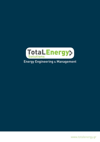 Energy Engineering & Management
www.totalenergy.gr
 
