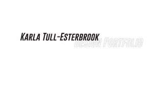 Karla Tull-Esterbrook
 