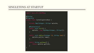 SINGLETONS AT STARTUP
 