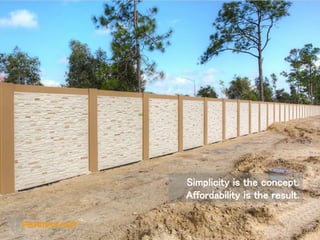 Simplicity is the concept.
Affordability is the result.
 