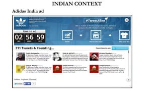 INDIAN CONTEXT
Adidas India ad
 
