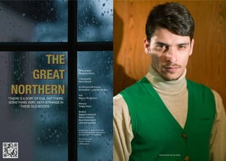 “THERE’S A SORT OF EVIL OUT THERE.
SOMETHING VERY, VERY STRANGE IN
THESE OLD WOODS.”
Photography
Panagiotis Mina
Videography
Maria Spivak
Art Direction & Styling
Shona Muir, Lydia Mandridou
Hair
Marios Neophytou
Makeup
Tereza Manti
Models
Vaggelis Dadiotis
Marios Haratsis
Ksun Kamenskikh
Jane Kamenskikh
Ευχαριστούìε το New Helvetia Hotel
για την φιλοξενία και την παραχώρηση
του χώρου για την φωτογράφηση
New Helvetia Hotel
Platres - Troodos
+35725421348
Γιλέκο και turtle neck top, Istoria.
 