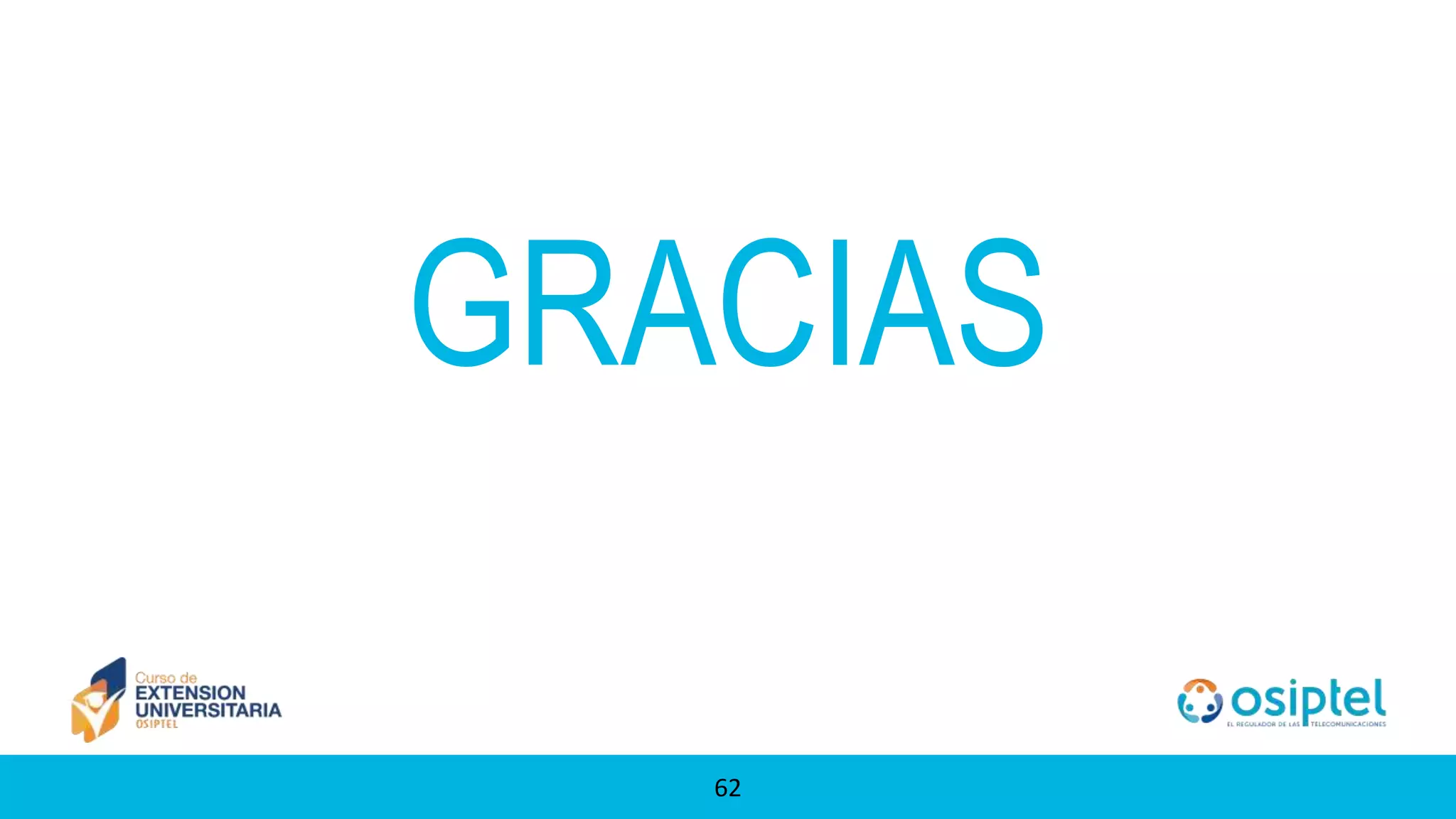 62
GRACIAS
 
