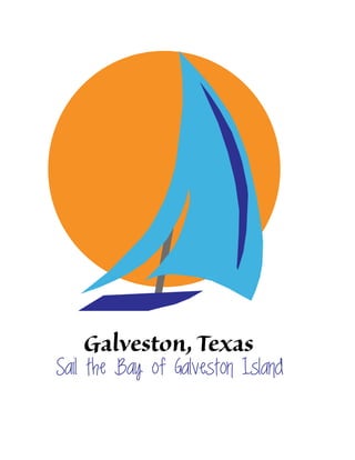 Galveston, Texas
Sail the Bay of Galveston Island
 