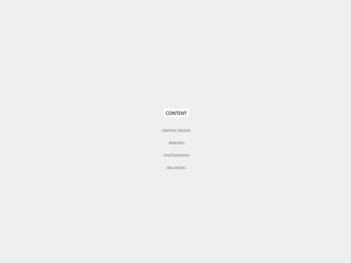 CONTENT
- GRAPHIC DESIGN -
- PAINTING-
- PHOTOGRAPHY-
- MIX MEDIA -
 