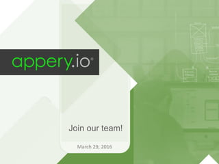 Appery, LLC
Join our team!
March 29, 2016
 
