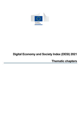 Digital Economy and Society Index (DESI) 2021
Thematic chapters
 
