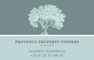 PROVENCEPROPERTYFINDERS
JenniferSchellevis
+33632578967
 
