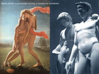 Apolo pierde a sua amado Jacinto, a causa e un accidente 