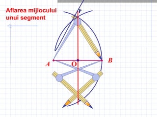 Q
P
В
А О
Aflarea mijlocului
unui segment
 
