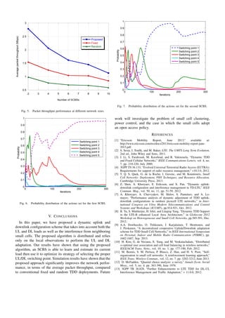 b is a Boltzmann’s temperature coefficient. From (12), 
it is clear that an action a(nb) 
b that yields a lower cost function 
will have a higher probability to be selected. Moreover,  