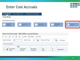 Enter Cost Accruals
20
 