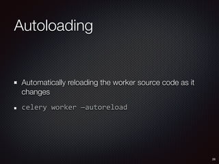 Celery - A Distributed Task Queue | PDF