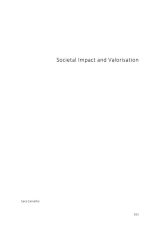 161
Societal Impact and Valorisation
Sara Carvalho
 