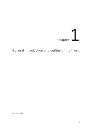 7
Chapter 1
General introduction and outline of the thesis
Sara Carvalho
 