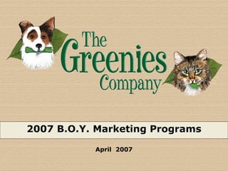 2007 B.O.Y. Marketing Programs
April 2007
 