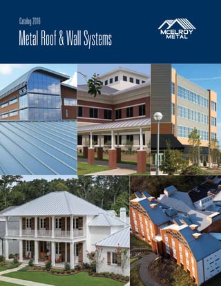 MetalRoof&WallSystems
Catalog2016
 